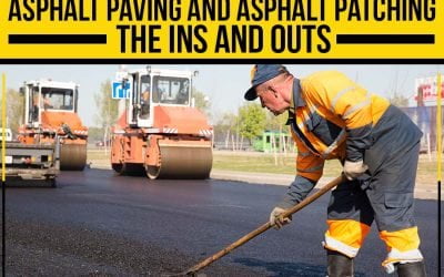 Asphalt Paving And Asphalt Patching: The Ins And Outs